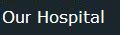 OurHospital