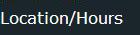 Location/Hours